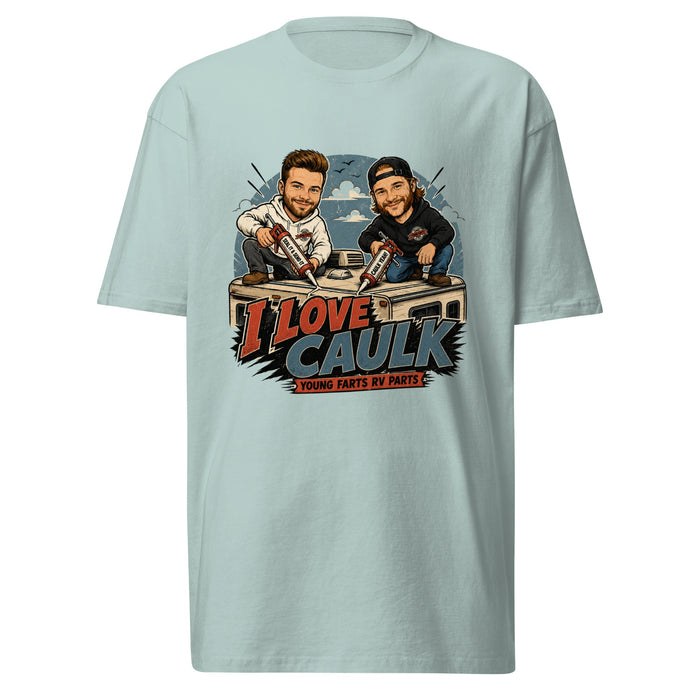 I Love Caulk T-Shirt