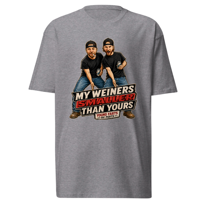 My Weiner’s Smaller Than Yours T-Shirt