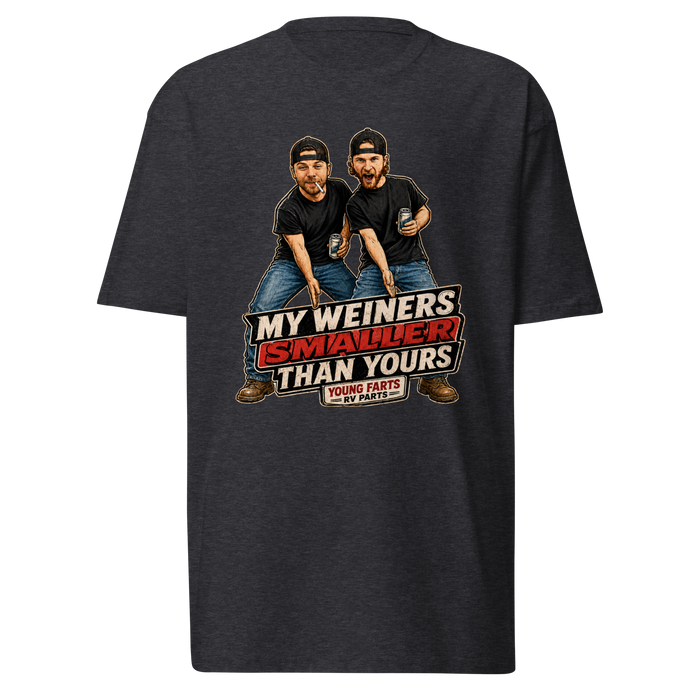My Weiner’s Smaller Than Yours T-Shirt